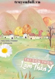 Làm Ổ Tại Sơn Thôn Làm Thần Y
