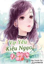 VỢ YÊU KIÊU NGẠO