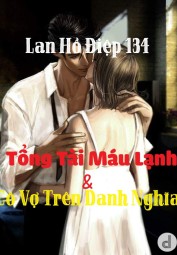 TỔNG TÀI MÁU LẠNH VÀ CÔ VỢ TRÊN DANH NGHĨA
