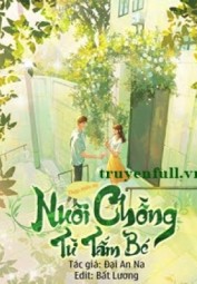 Thập Niên 90: Nuôi Chồng Từ Tấm Bé